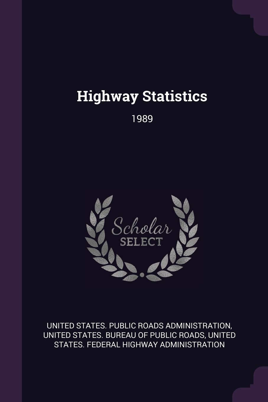 Highway Statistics: 1989 Politics & History