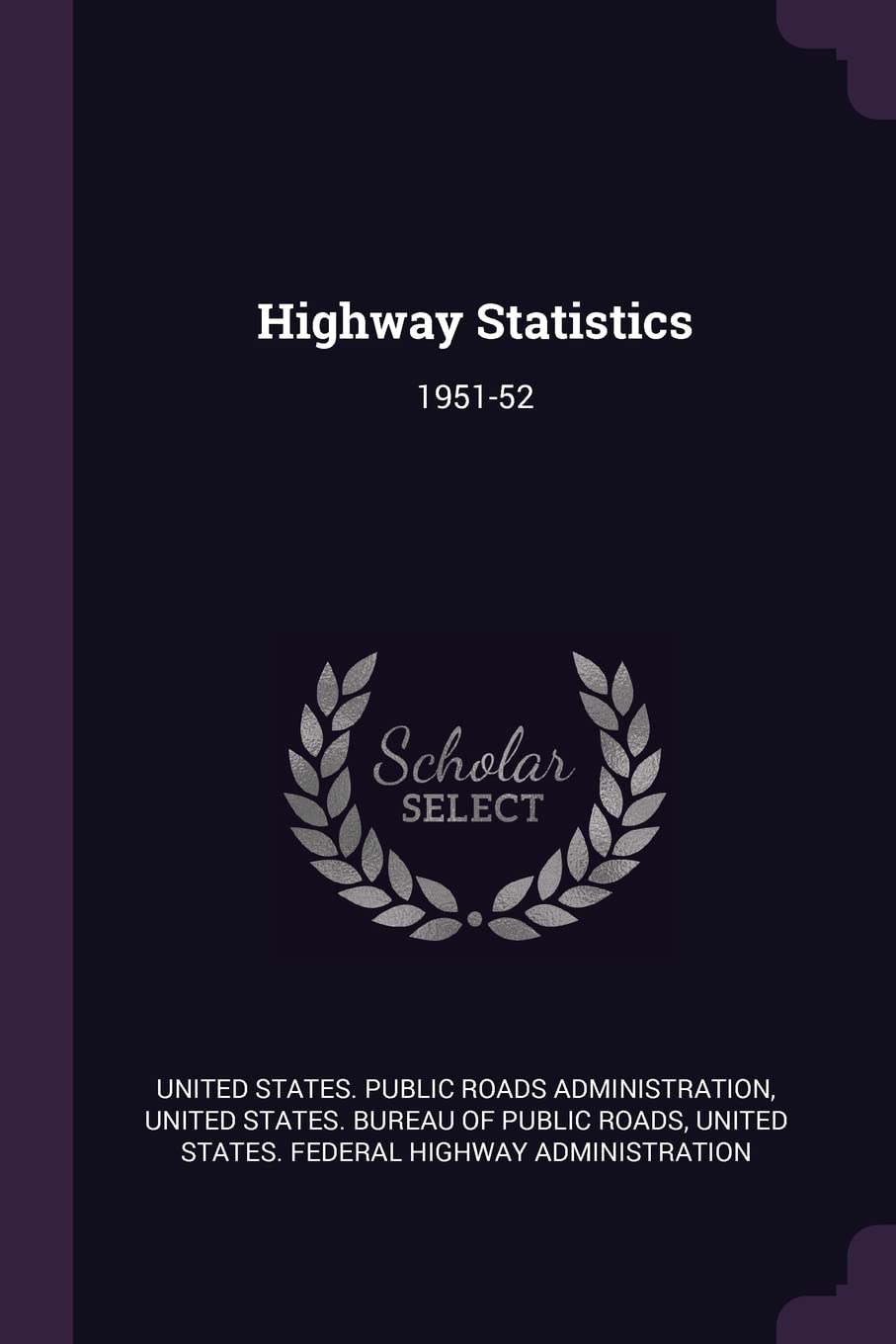 Highway Statistics: 1951-52 Politics & History