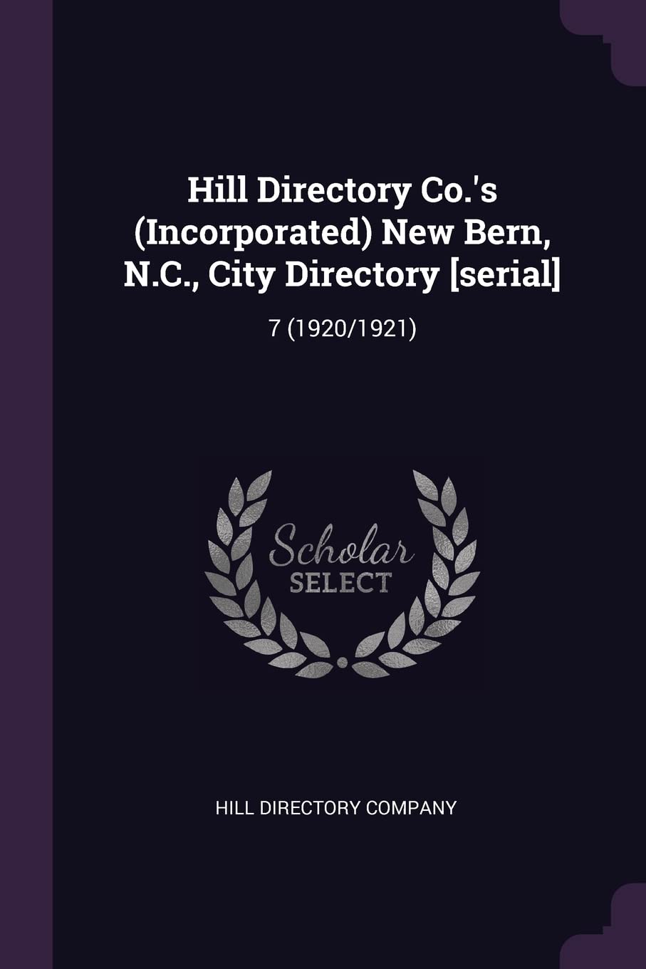 Hill Directory Co.'s (Incorporated) New Bern, N.C., City Directory : 7 (1920/1921) Politics & History