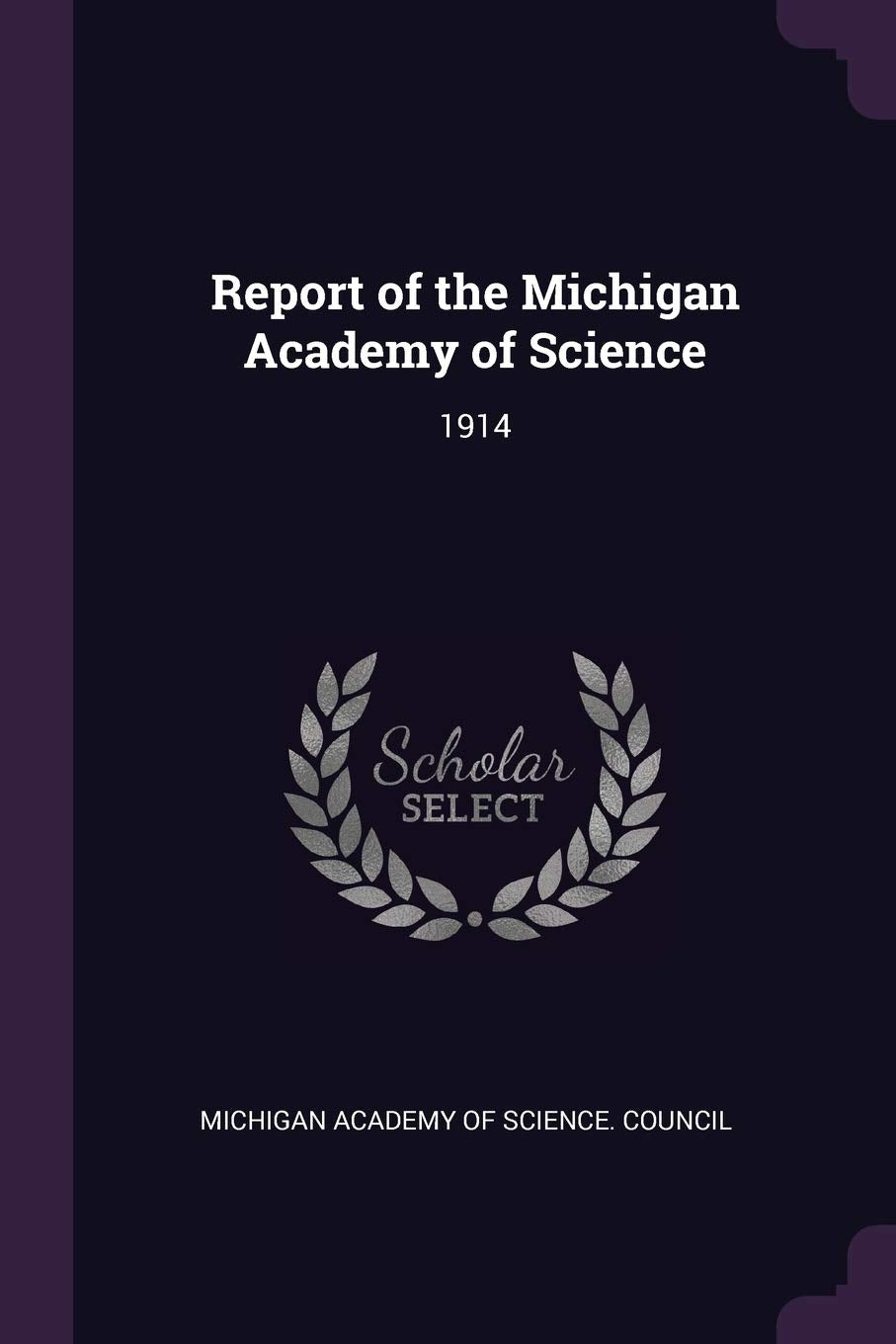 Report of the Michigan Academy of Science: 1914 Politics & History