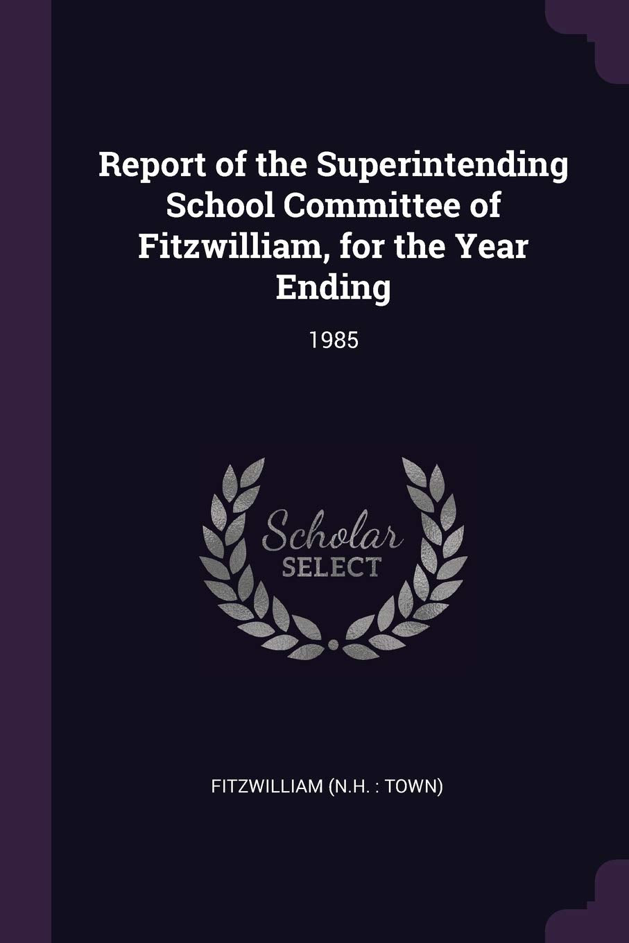 REPORT OF THE SUPERINTENDING S: 1985 Learning & Reference