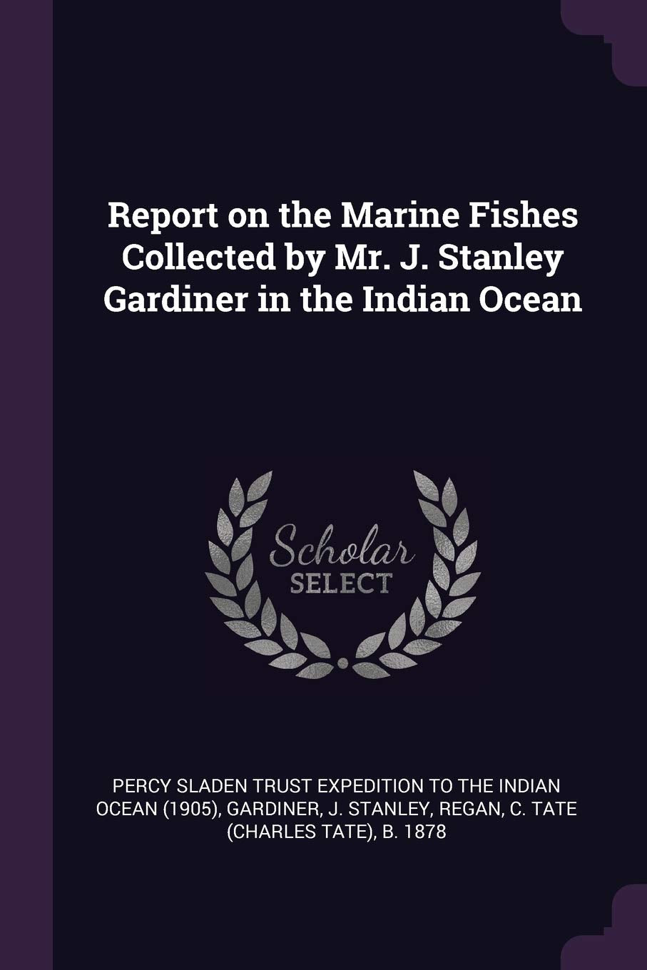 Report on the Marine Fishes Collected by Mr. J. Stanley Gardiner in the Indian Ocean Politics & History