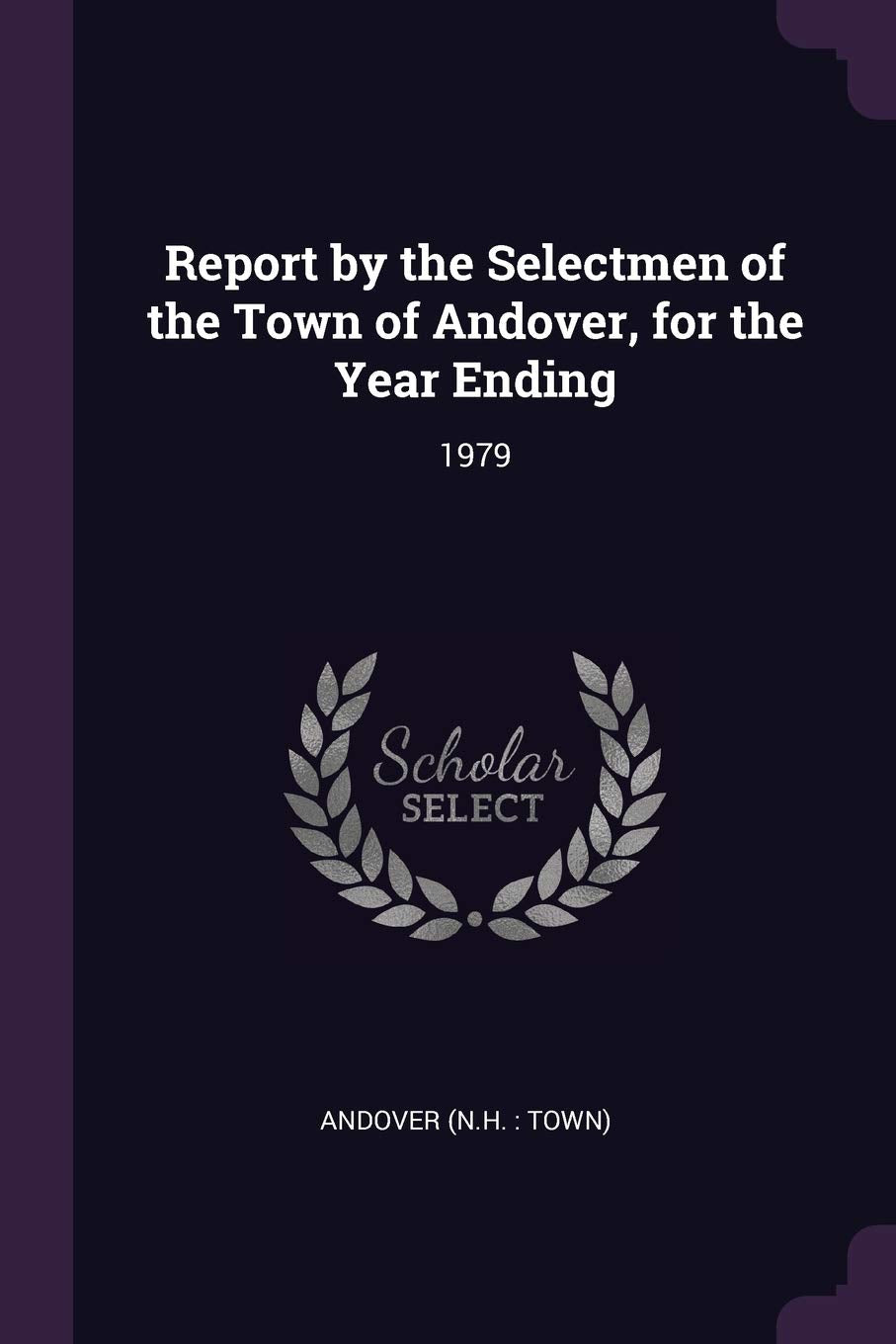 REPORT BY THE SELECTMEN OF THE: 1979 Books