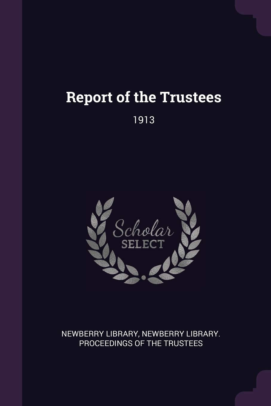 Report of the Trustees: 1913 Politics & History