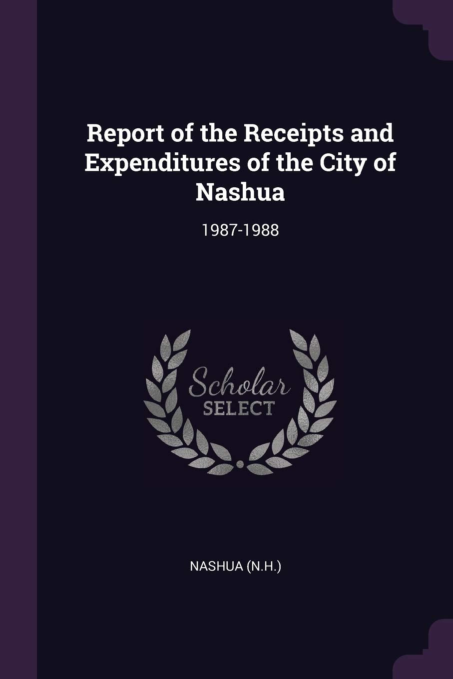 REPORT OF THE RECEIPTS & EXPEN: 1987-1988 Books