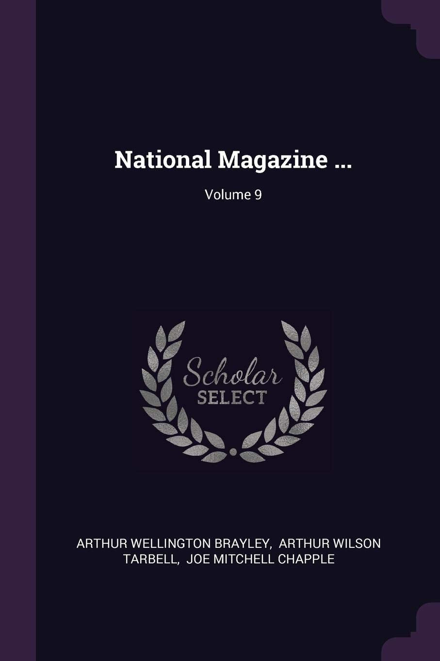 National Magazine ...; Volume 9 Politics & History