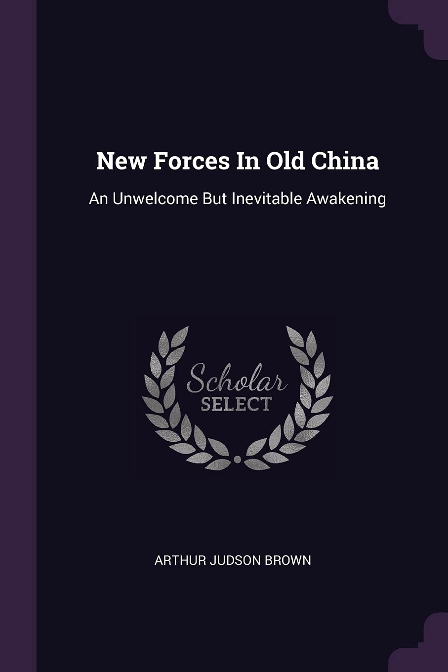 New Forces In Old China: An Unwelcome But Inevitable Awakening Politics & History
