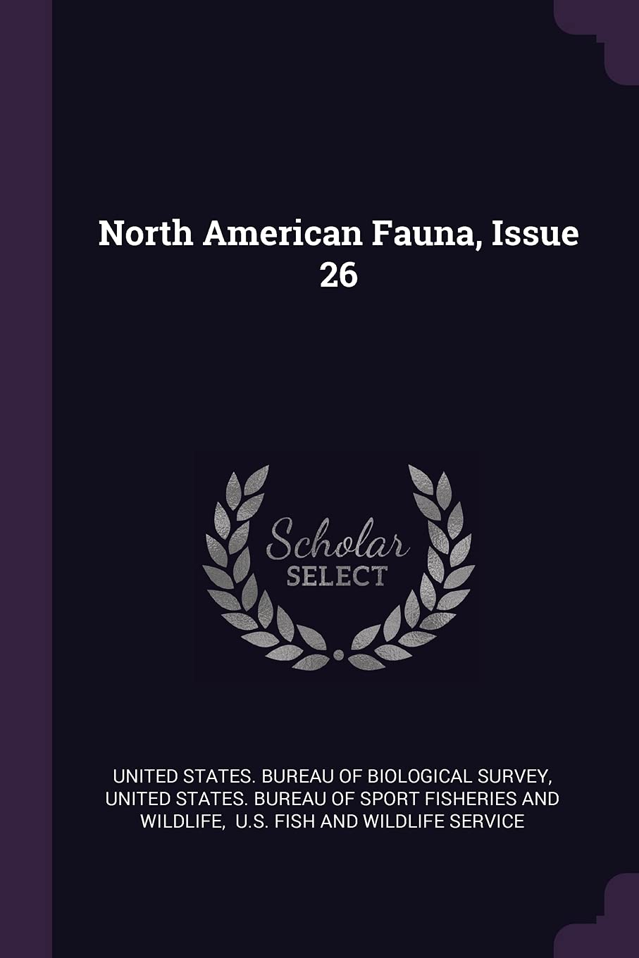 North American Fauna, Issue 26 Politics & History