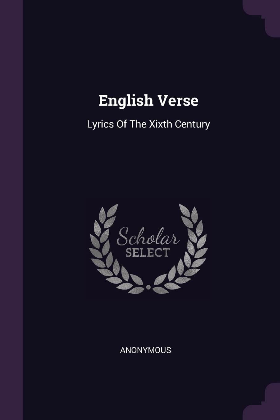 English Verse: Lyrics Of The Xixth Century Politics & History