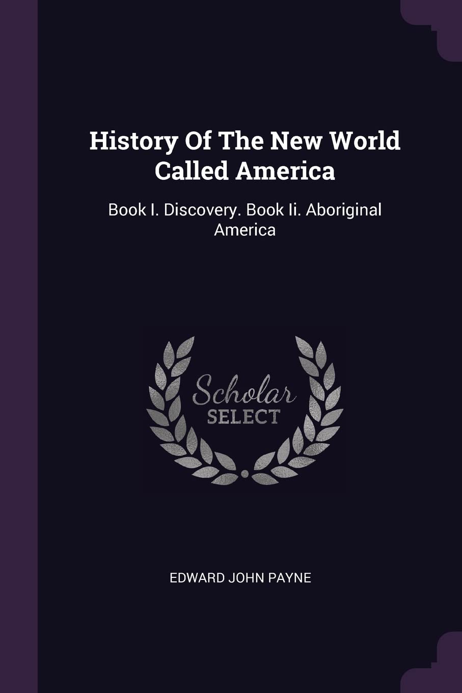 History Of The New World Called America: Book I. Discovery. Book Ii. Aboriginal America Contemporary literature