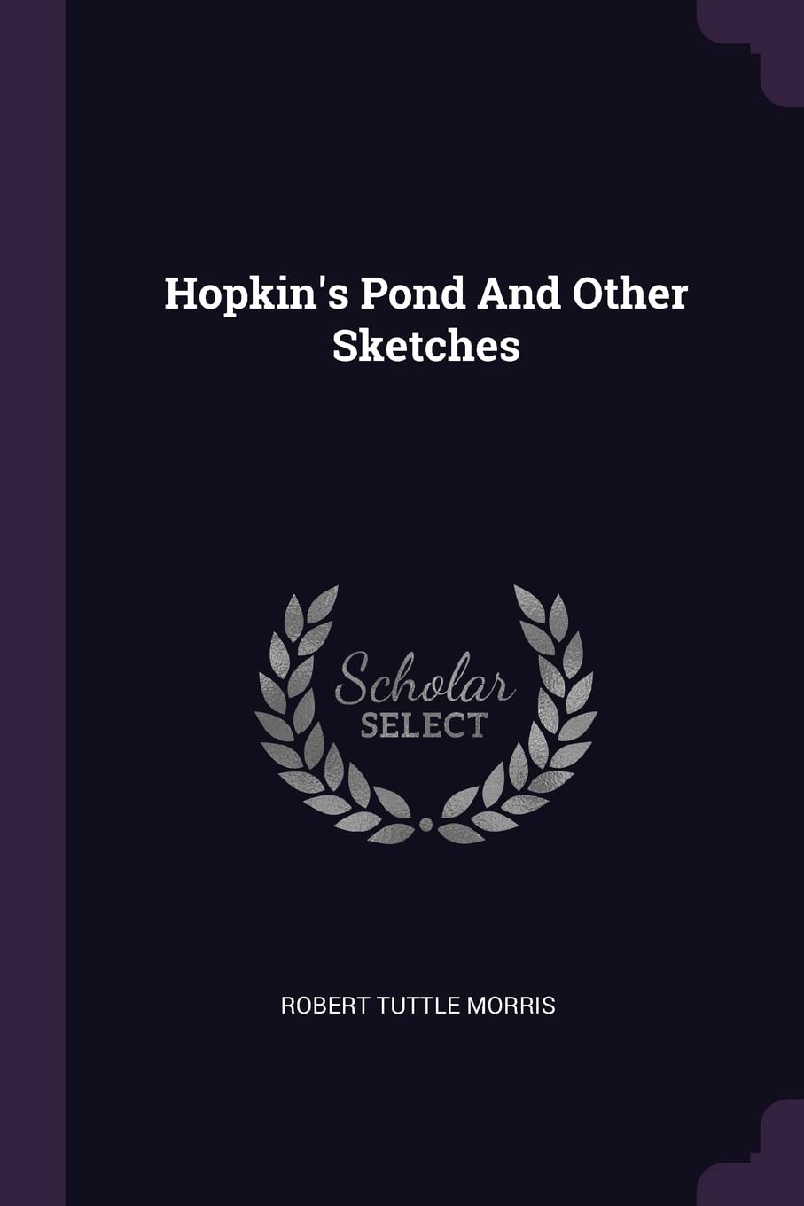 Hopkin's Pond And Other Sketches Politics & History