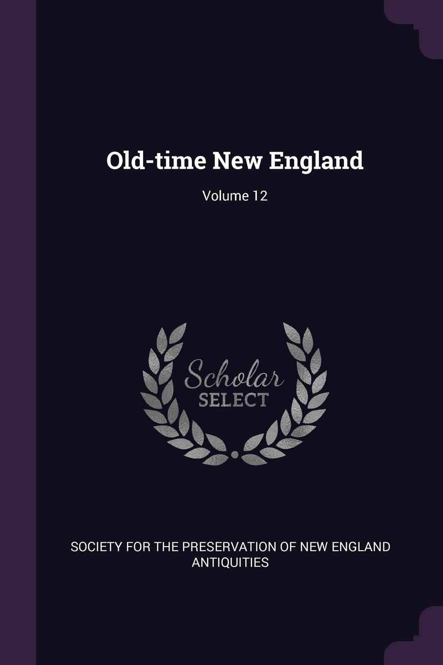 Old-time New England; Volume 12 Architecture