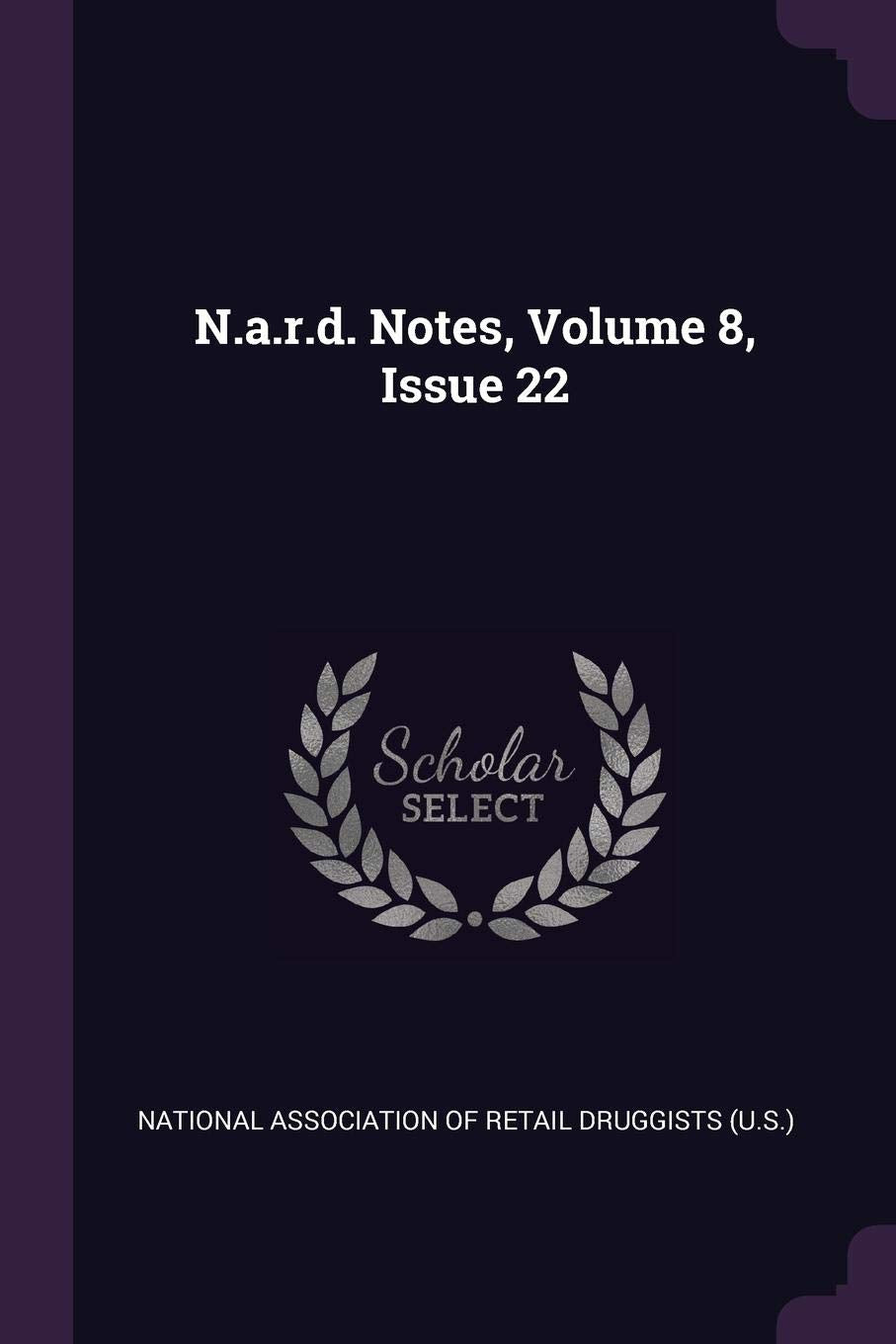 N.A.R.D. Notes, Volume 8, Issue 22 Politics & History