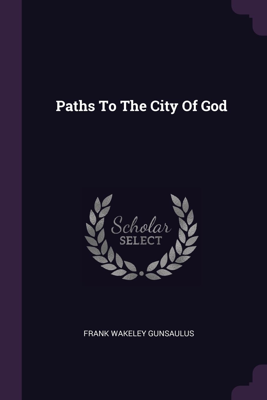 Paths To The City Of God Politics & History