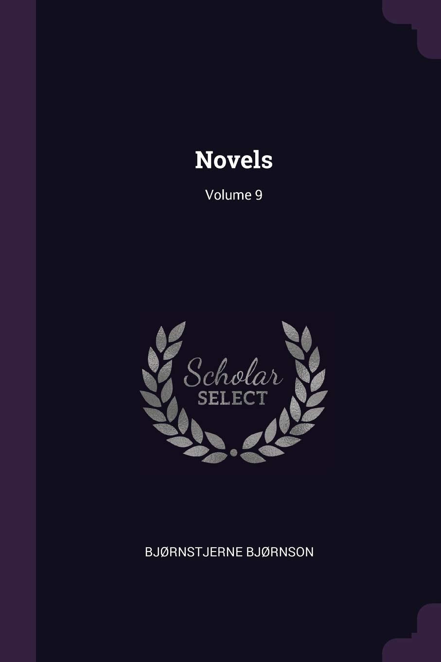 Novels; Volume 9 Politics & History