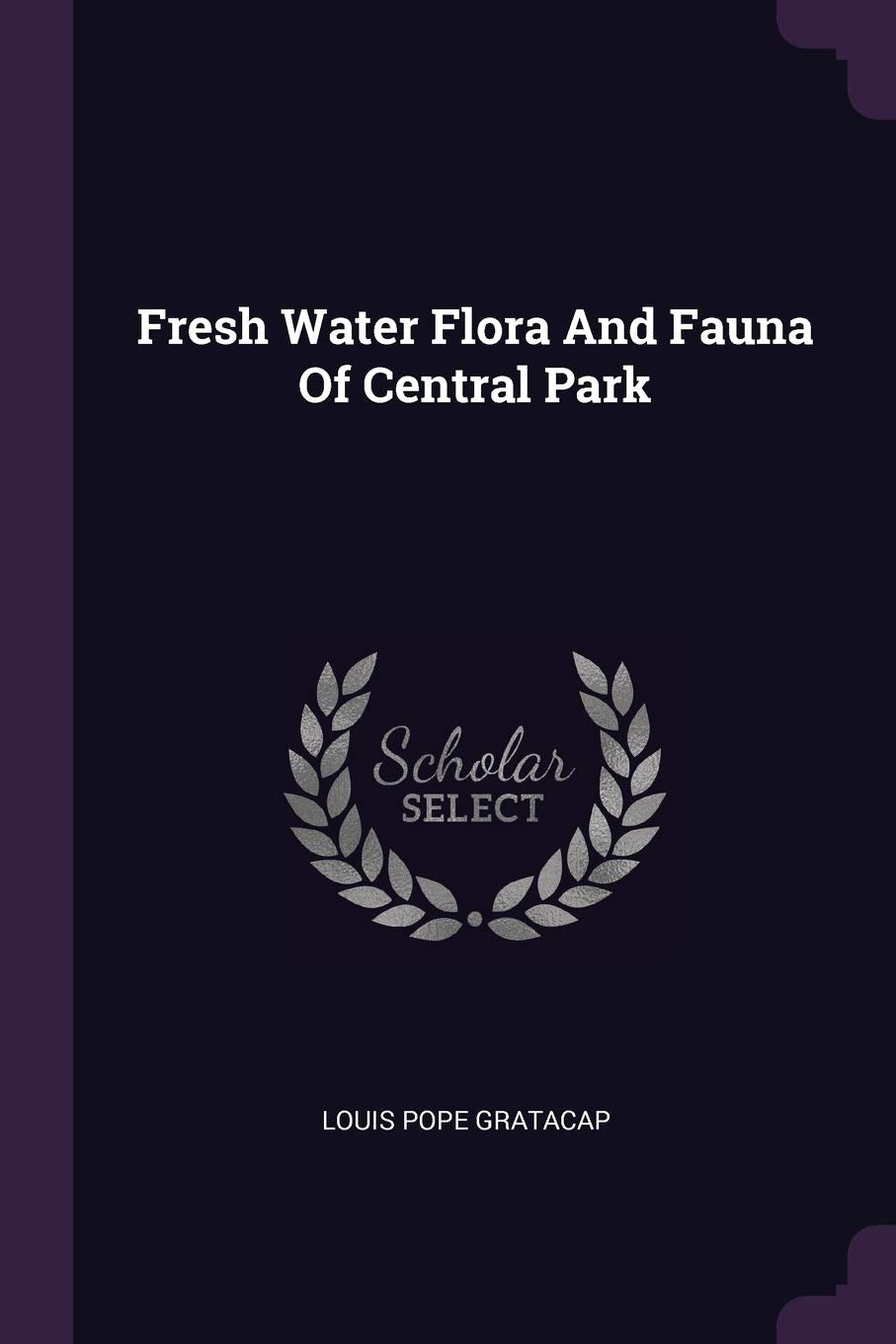 Fresh Water Flora and Fauna of Central Park Politics & History