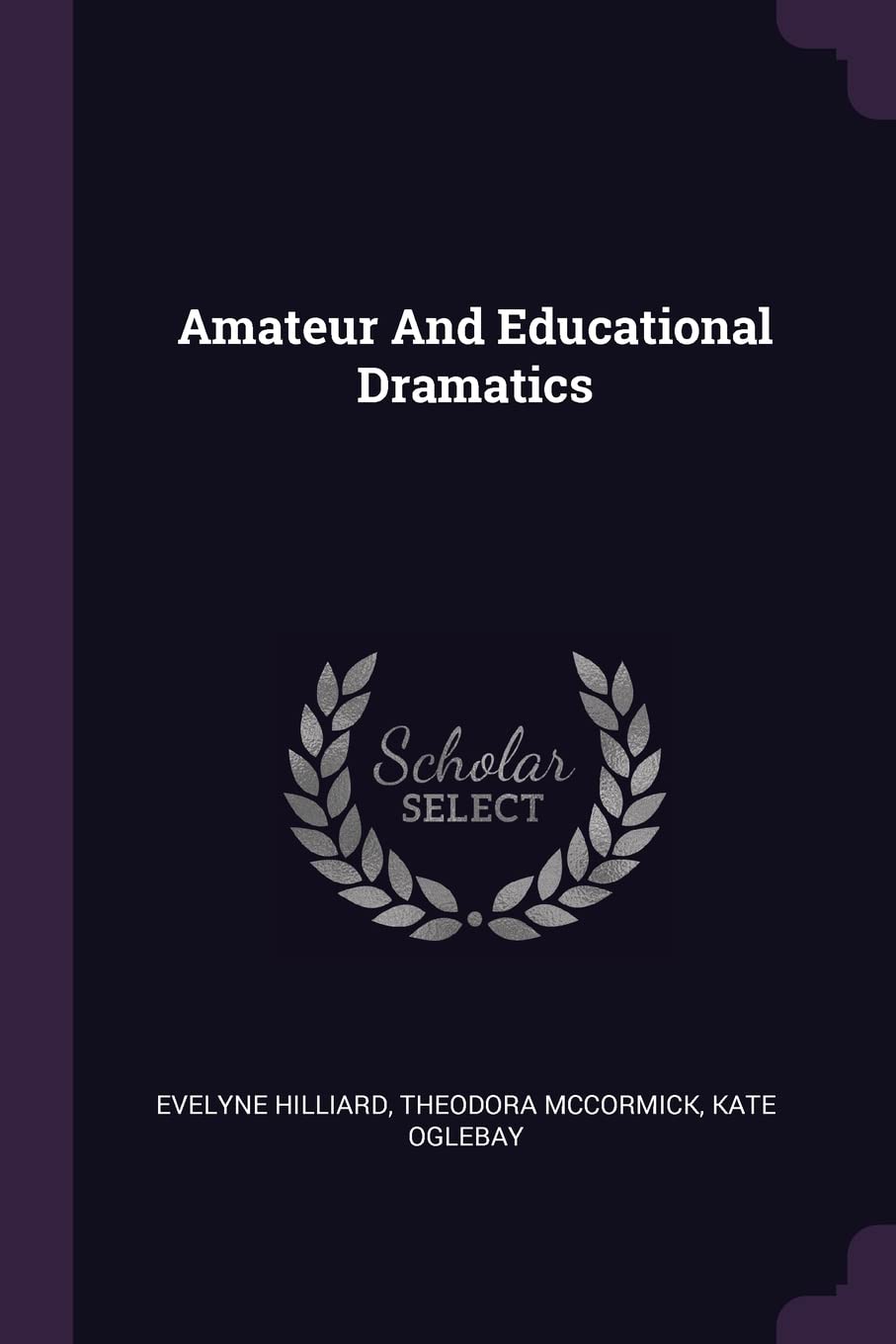 Amateur And Educational Dramatics book