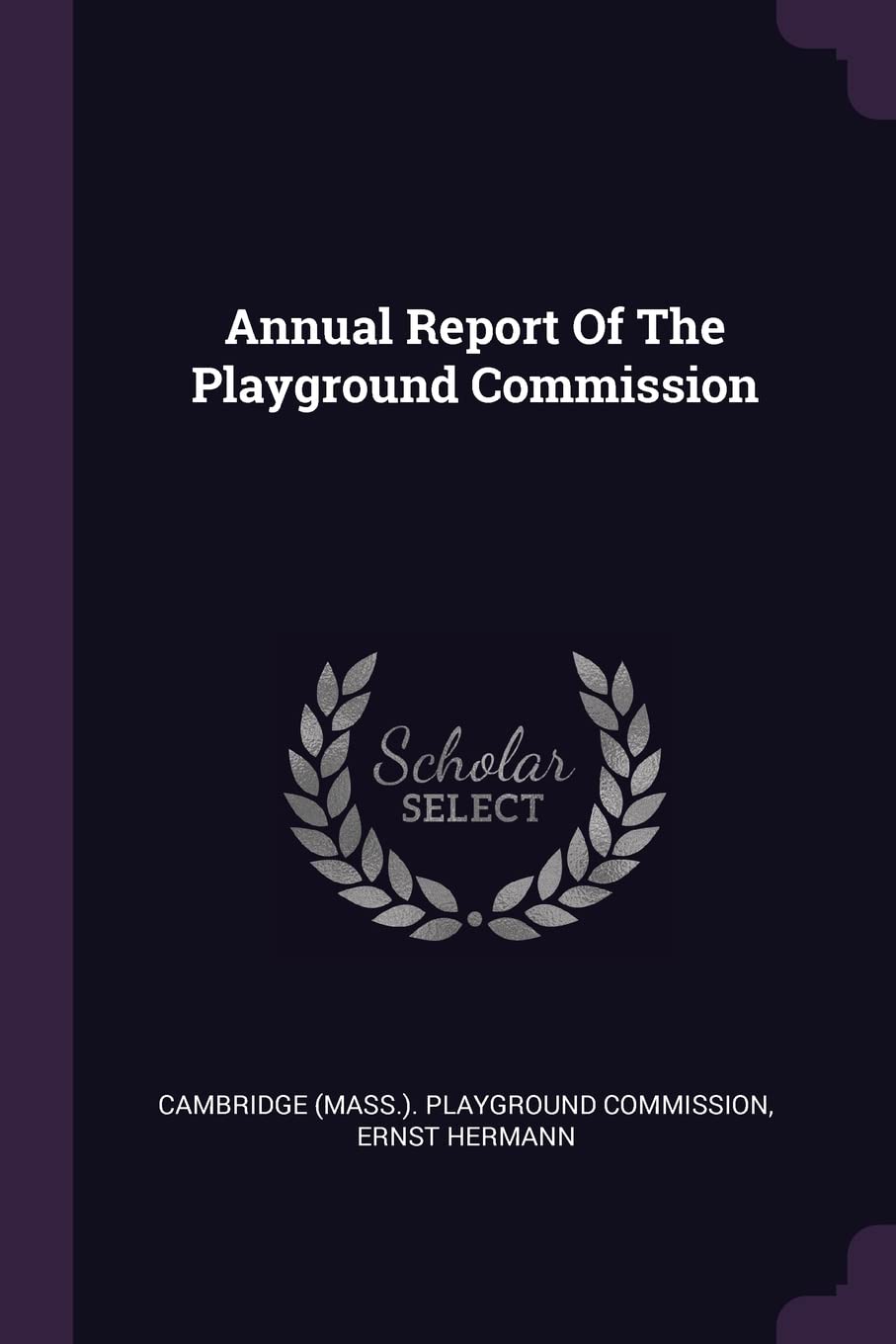 Annual Report of the Playground Commission Politics & History