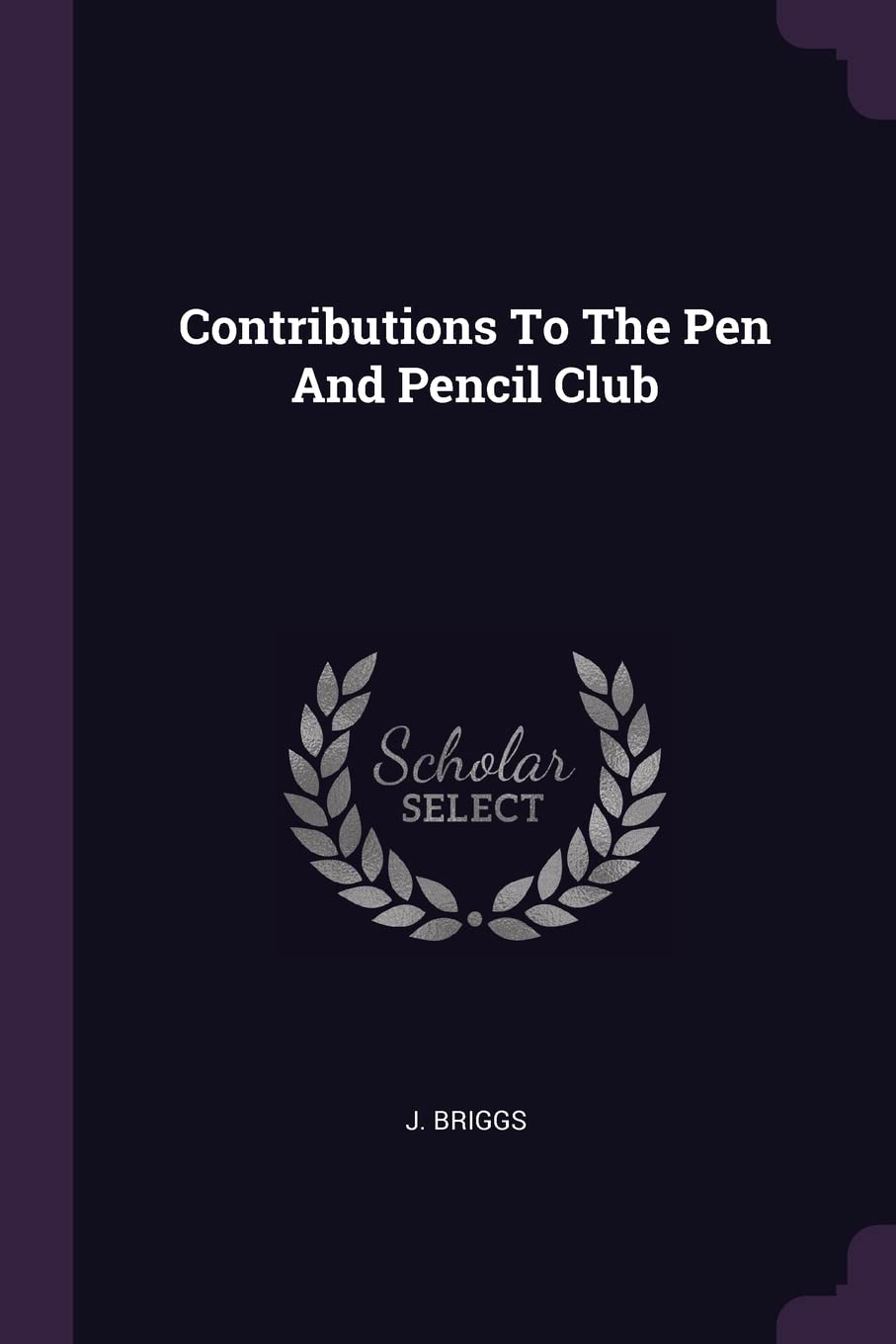 Contributions To The Pen And Pencil Club Contemporary literature
