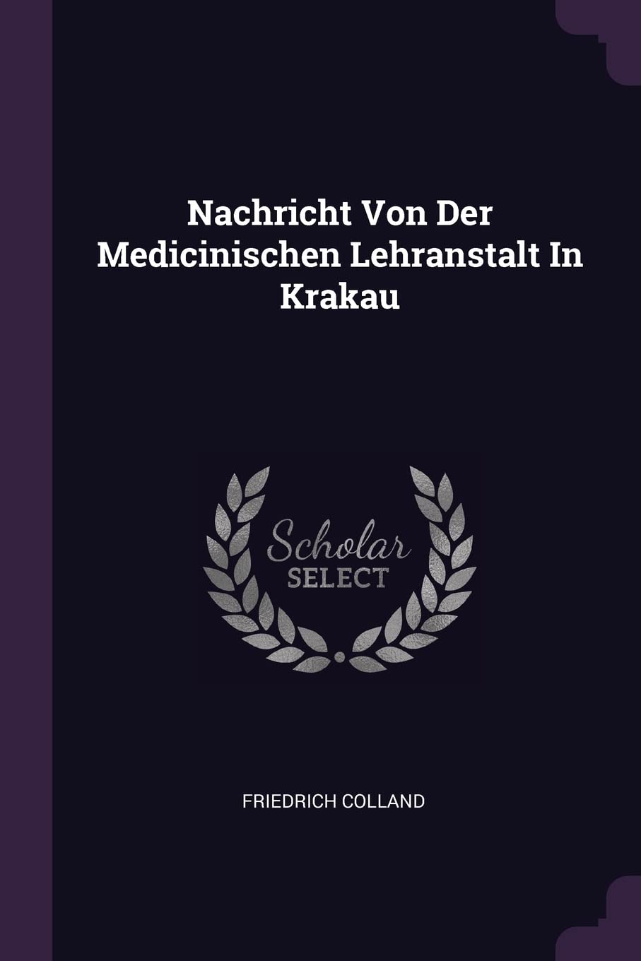 Nachricht Von Der Medicinischen Lehranstalt In Krakau Politics & History