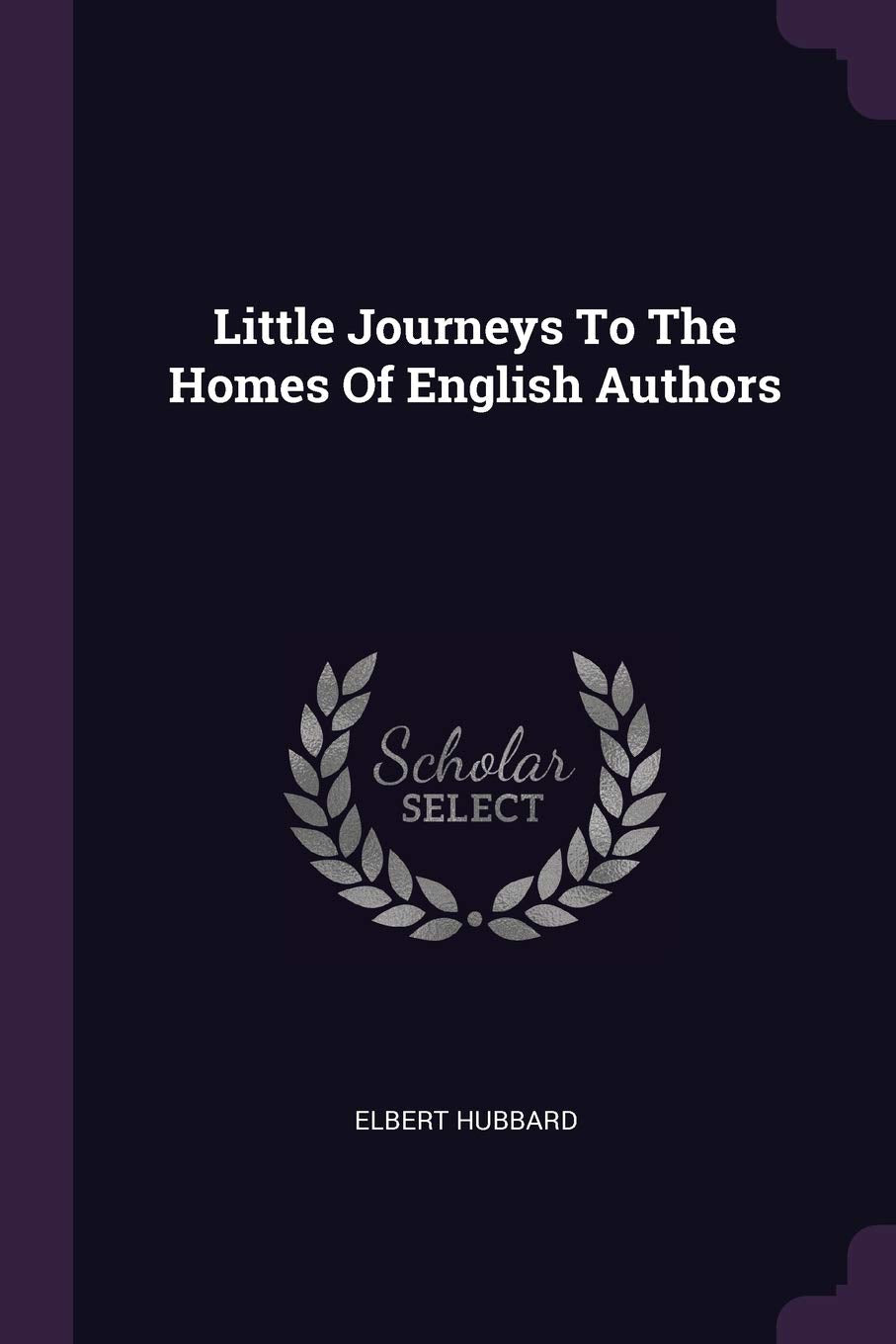 Little Journeys To The Homes Of English Authors Contemporary literature