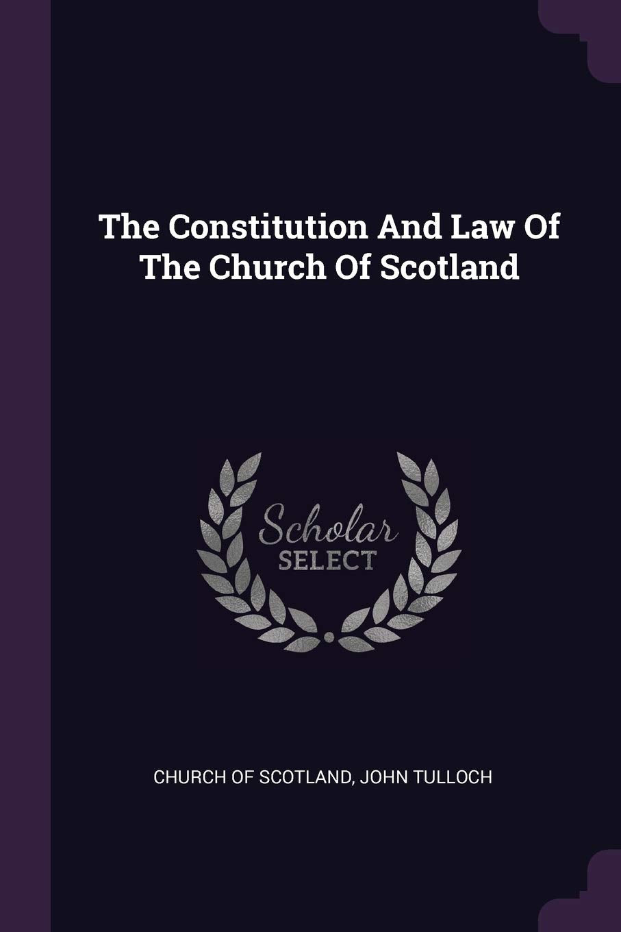 The Constitution And Law Of The Church Of Scotland Politics & History