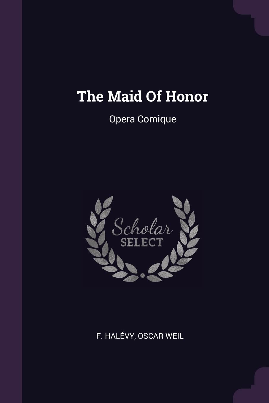 The Maid Of Honor: Opera Comique Politics & History