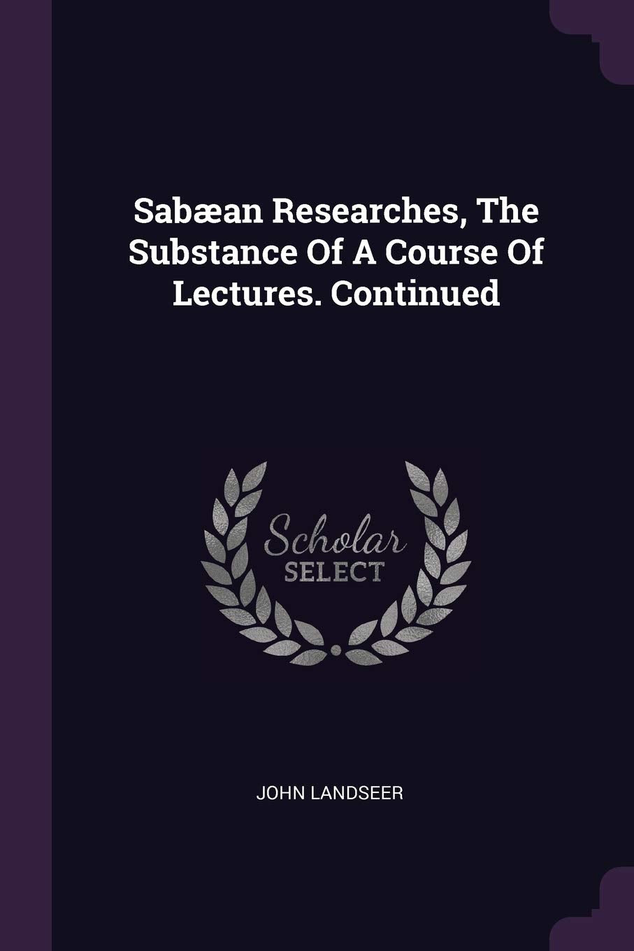Saban Researches, The Substance Of A Course Of Lectures. Continued Politics & History