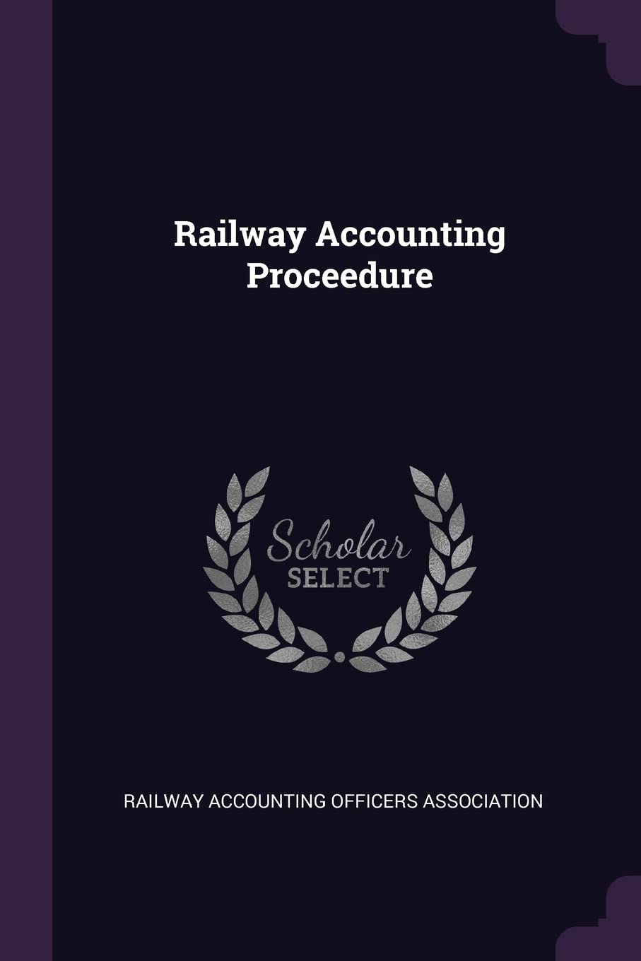 Railway Accounting Proceedure Politics & History