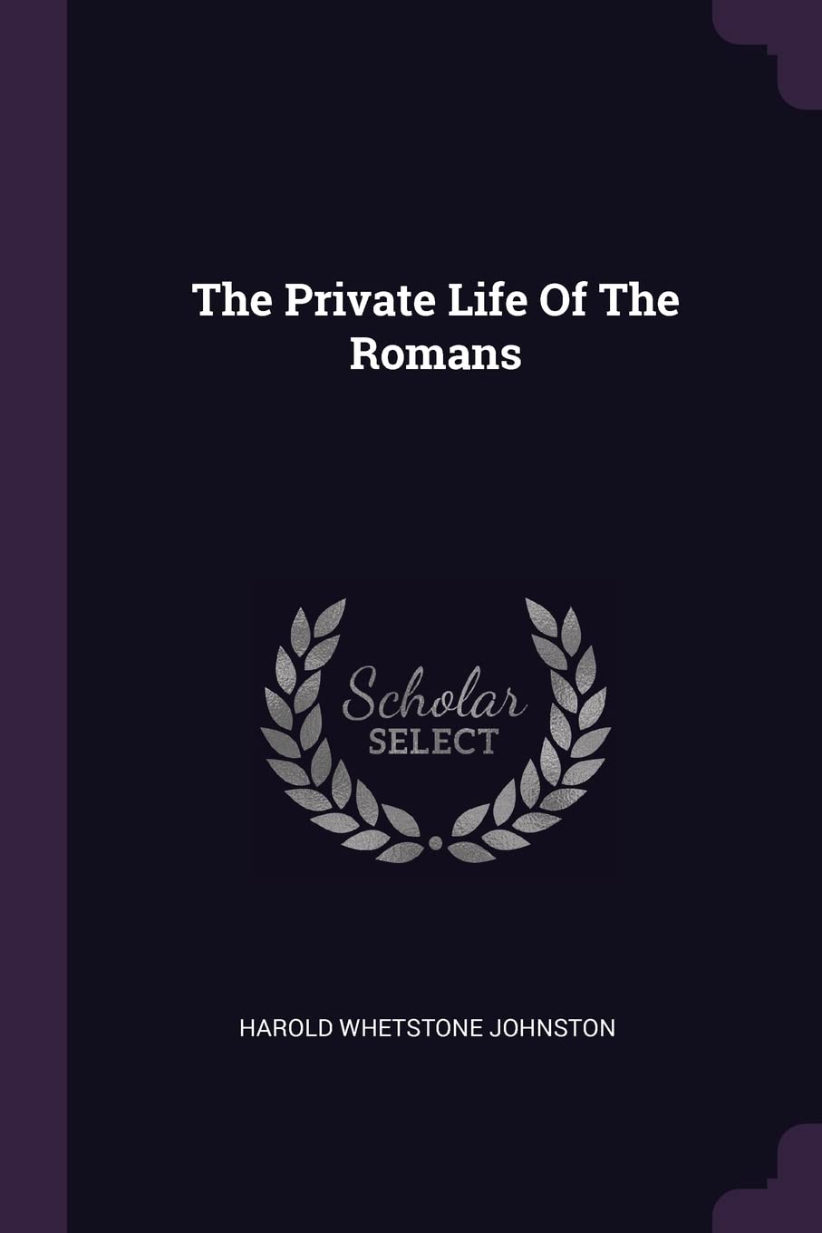 The Private Life Of The Romans Politics & History