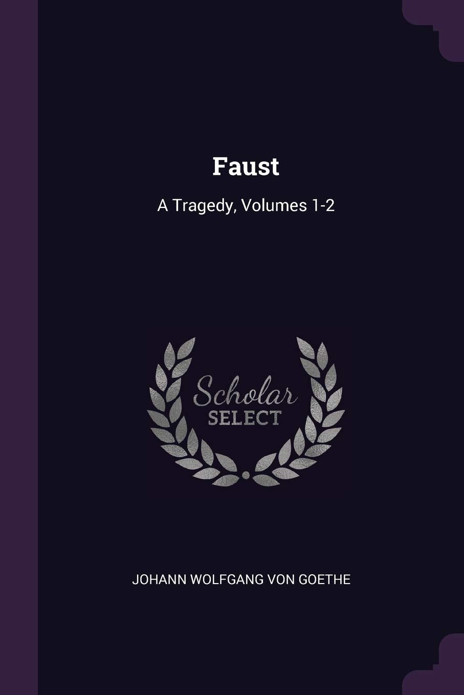 Faust: A Tragedy, Volumes 1-2 Politics & History