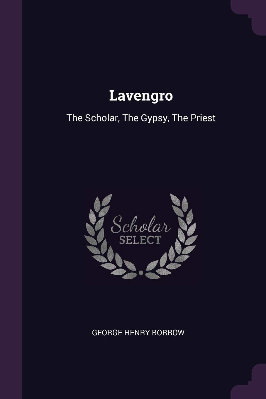 Lavengro: The Scholar, The Gypsy, The Priest Art & Literature