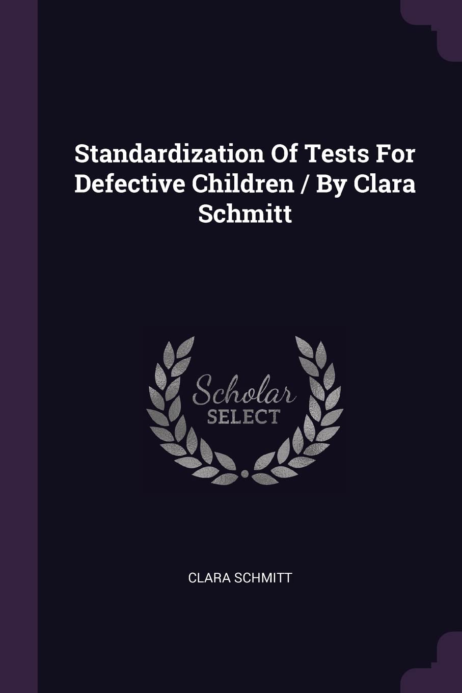 Standardization Of Tests For Defective Children / By Clara Schmitt Politics & History