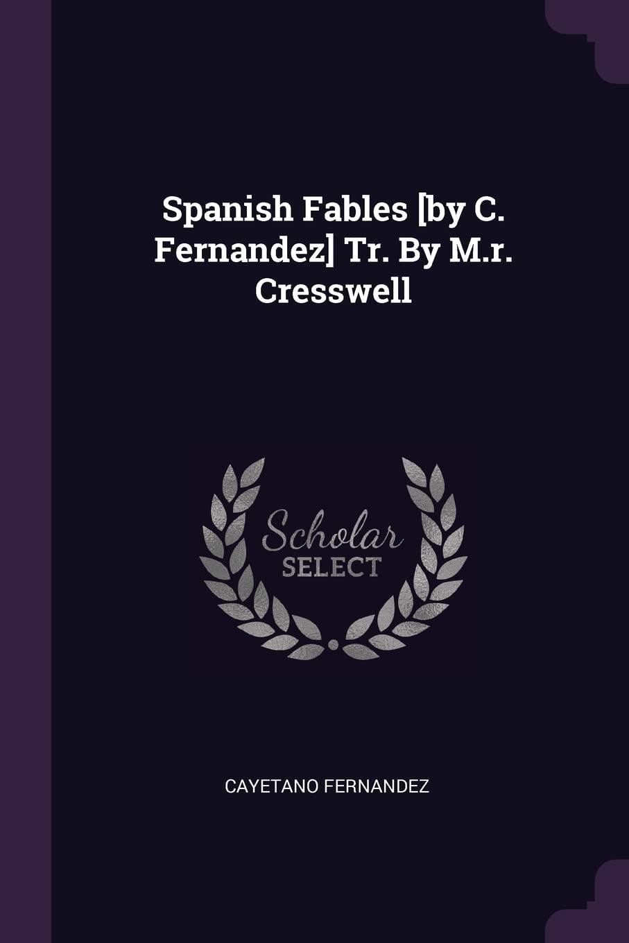 Spanish Fables Tr. By M.r. Cresswell Politics & History