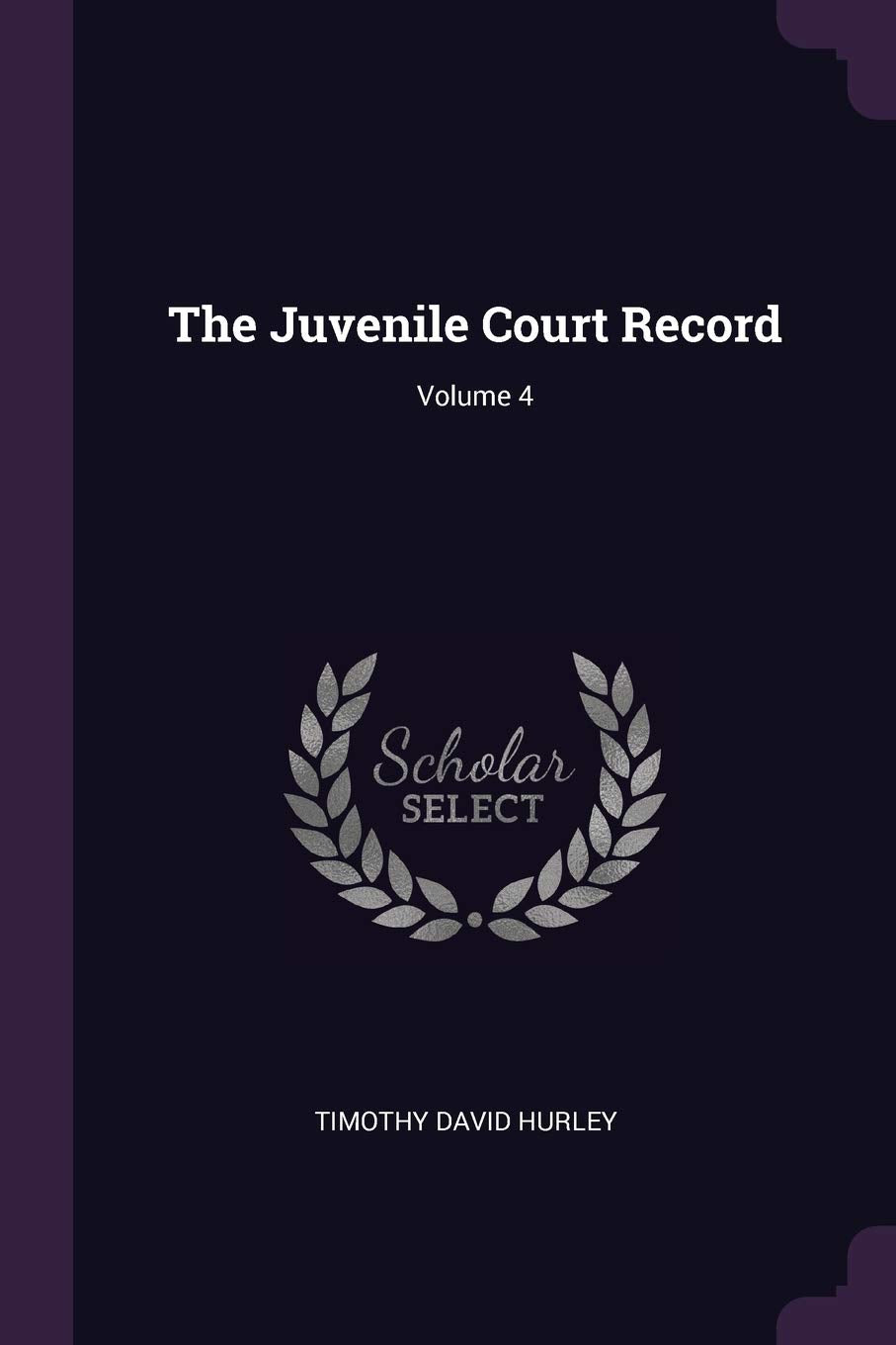 The Juvenile Court Record; Volume 4 Politics & History