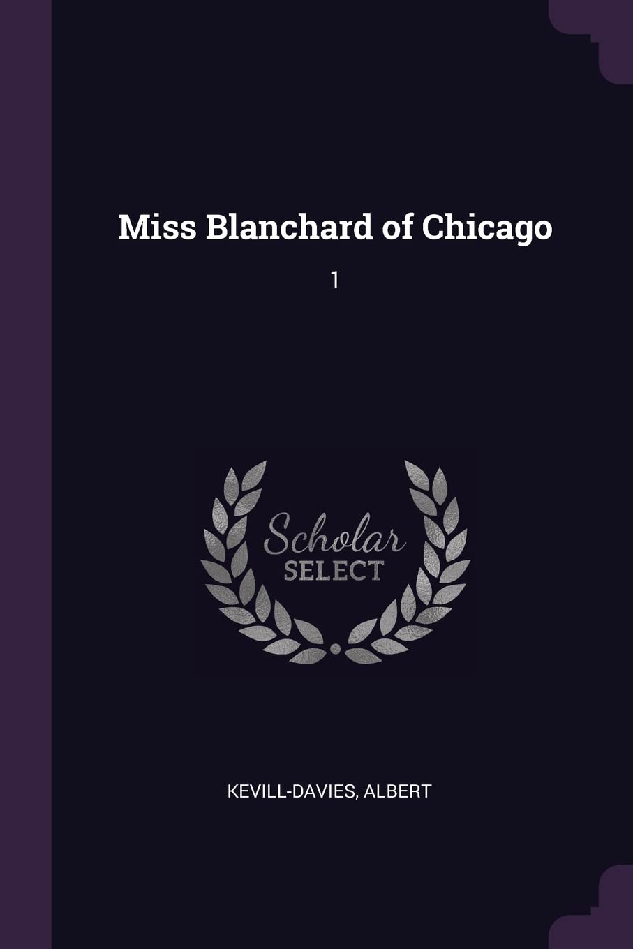 Miss Blanchard of Chicago: 1 Politics & History