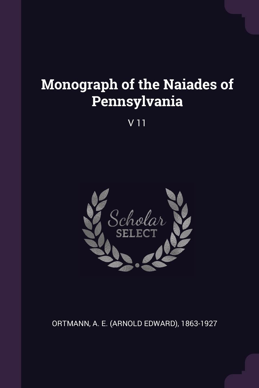 Monograph of the Naiades of Pennsylvania: V 11 Politics & History