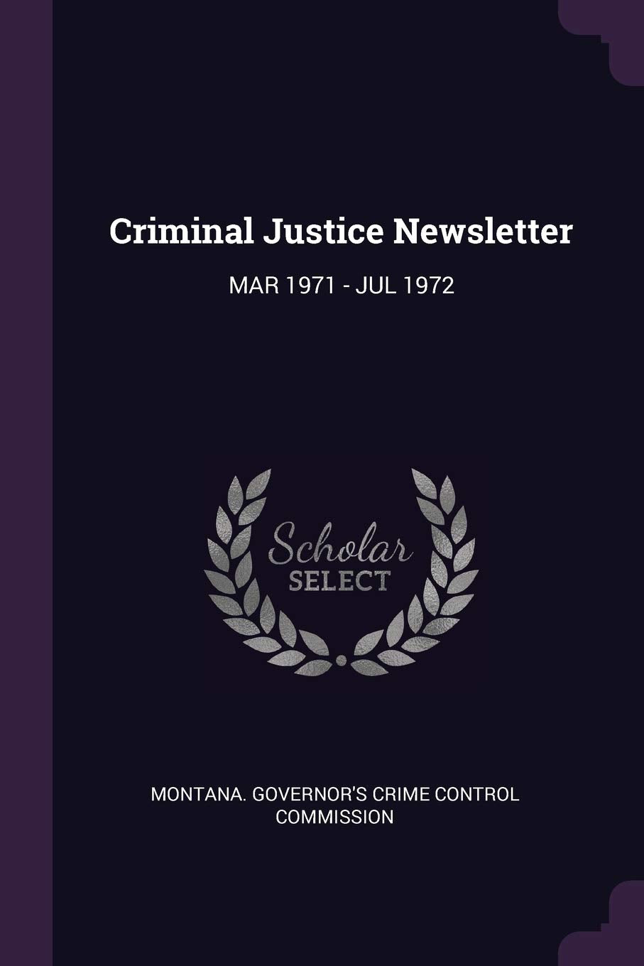 Criminal Justice Newsletter: Mar 1971 - Jul 1972 Politics & History
