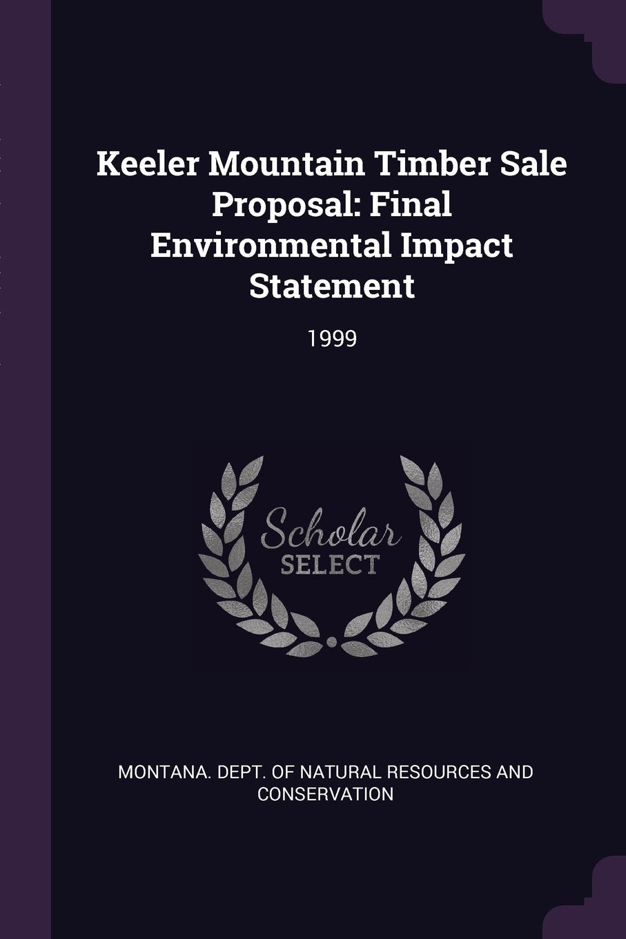 Keeler Mountain Timber Sale Proposal: Final Environmental Impact Statement: 1999 Politics & History
