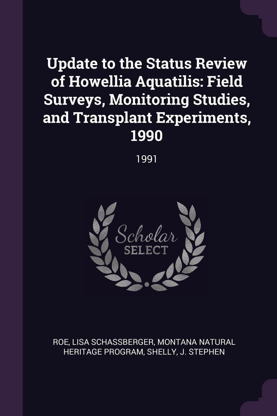 UPDATE TO THE STATUS REVIEW OF: Field Surveys, Monitoring Studies, and Transplant Experiments, 1990: 1991 Politics & History