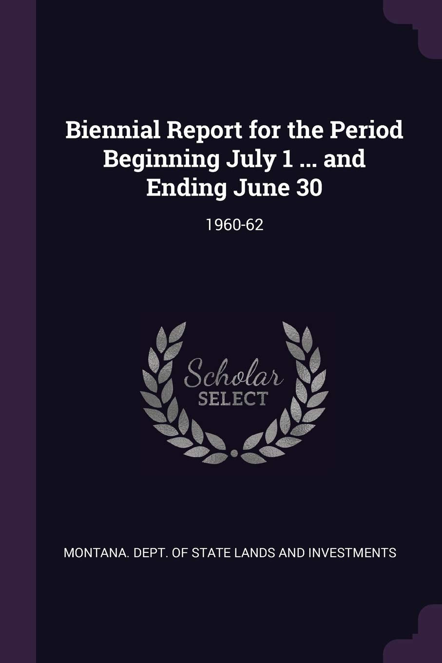 Biennial Report for the Period Beginning July 1 ... and Ending June 30: 1960-62 Politics & History