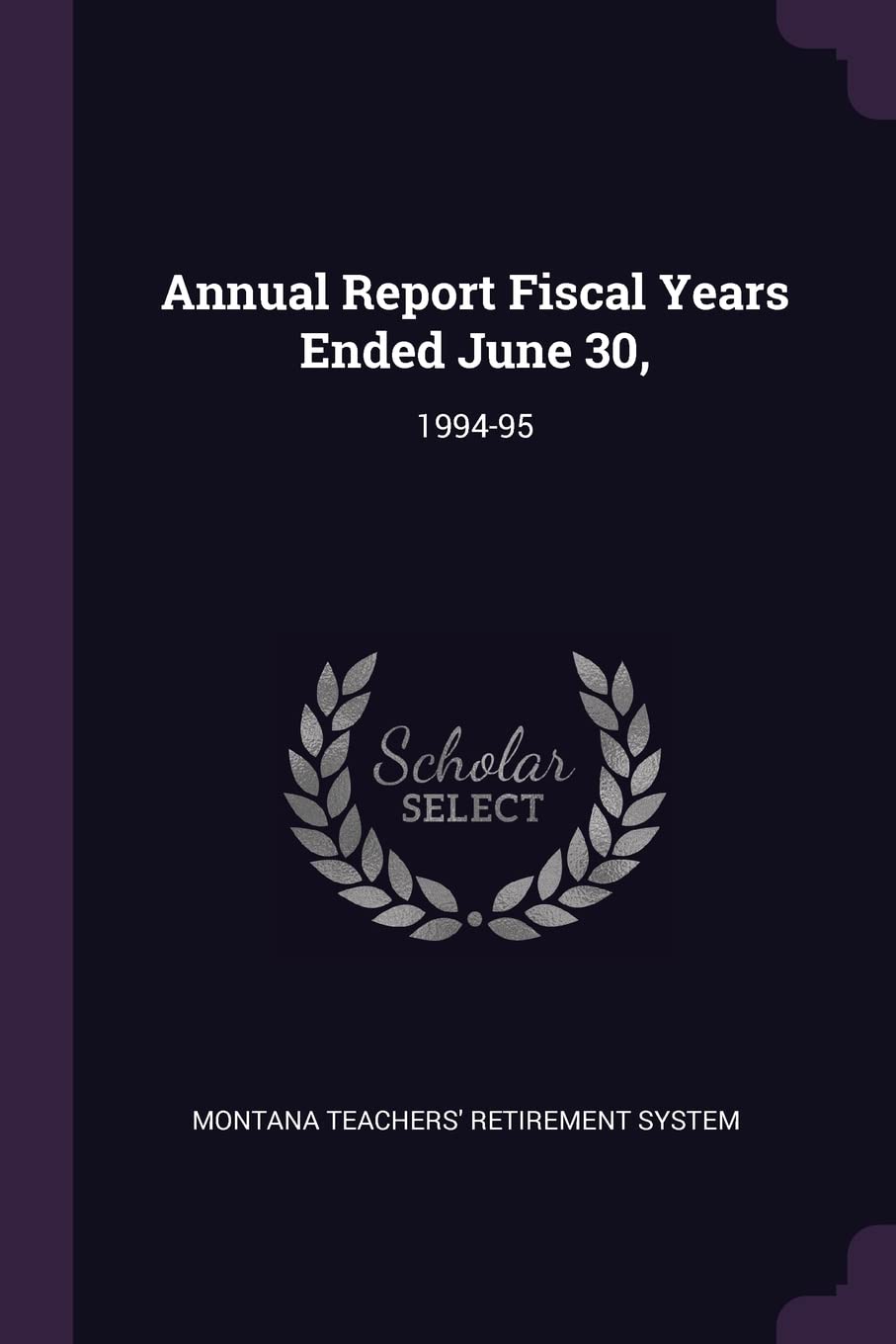 ANNUAL REPORT FISCAL YEARS END: 1994-95 Books