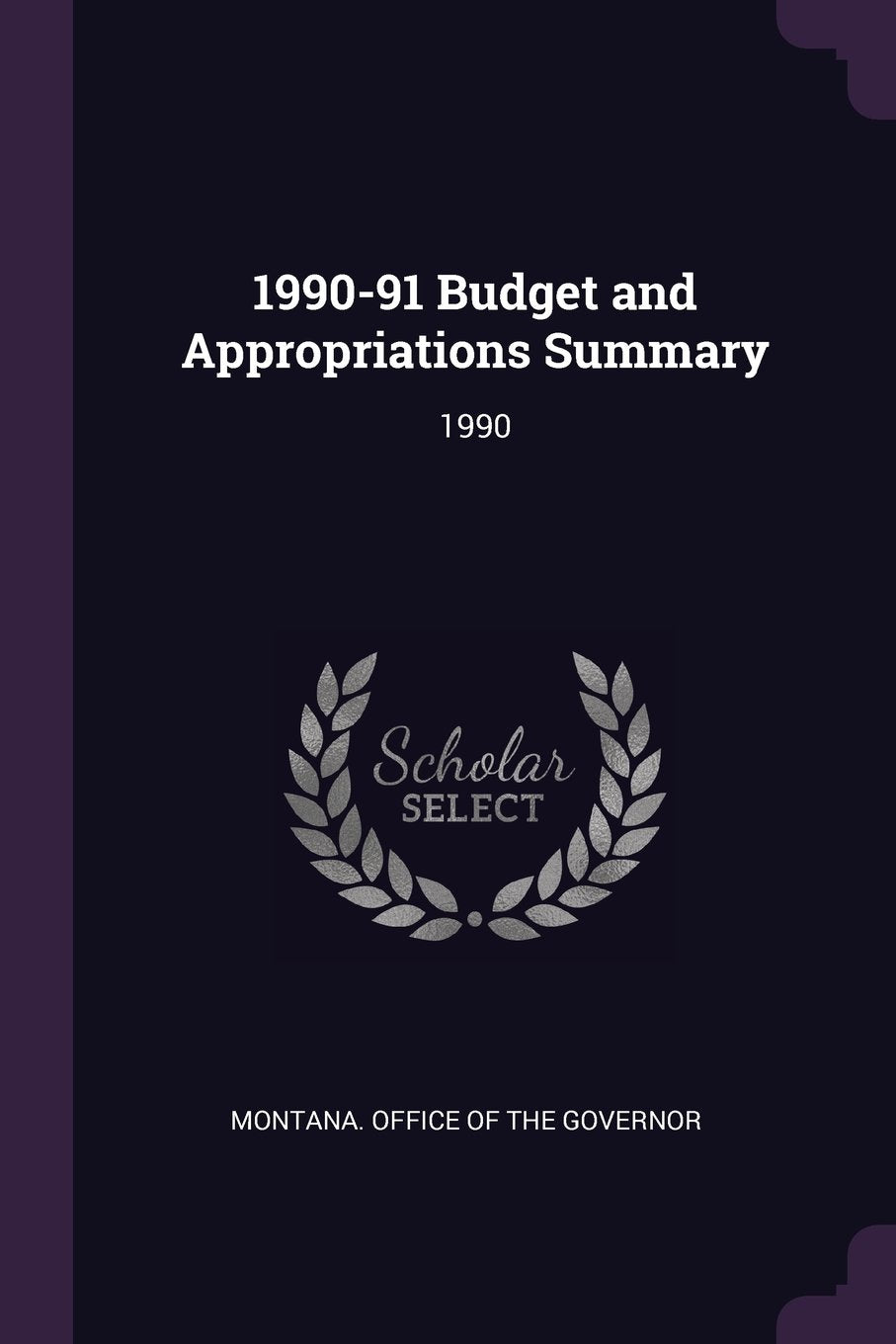 1990-91 Budget and Appropriations Summary: 1990 Politics & History