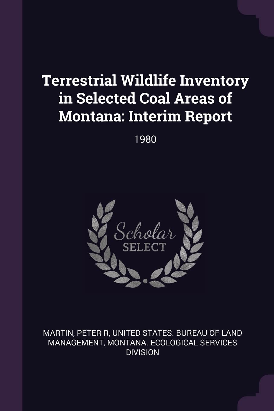 Terrestrial Wildlife Inventory in Selected Coal Areas of Montana: Interim Report: 1980 Politics & History