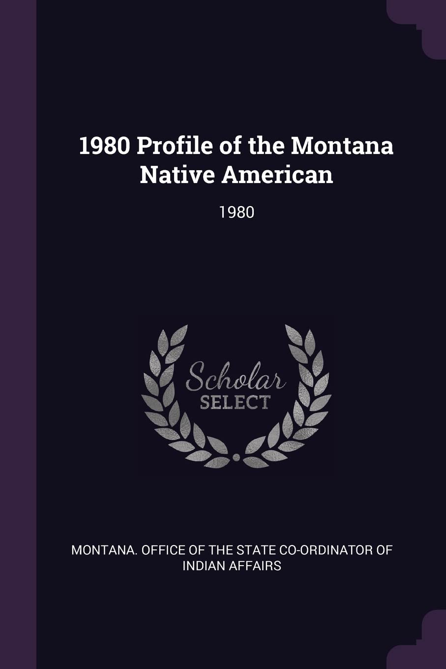 1980 Profile of the Montana Native American: 1980 Politics & History