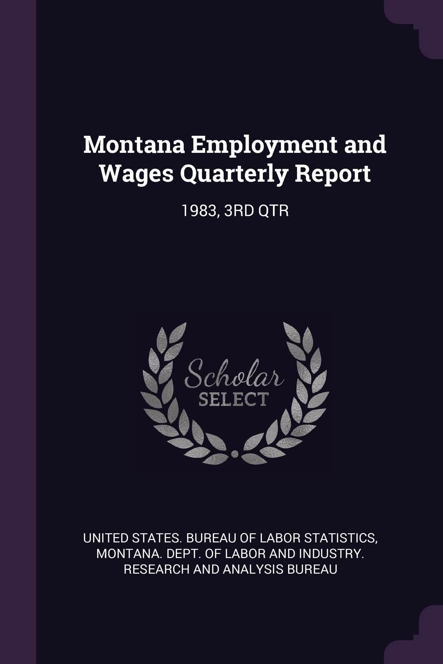 Montana Employment and Wages Quarterly Report: 1983, 3rd Qtr Politics & History