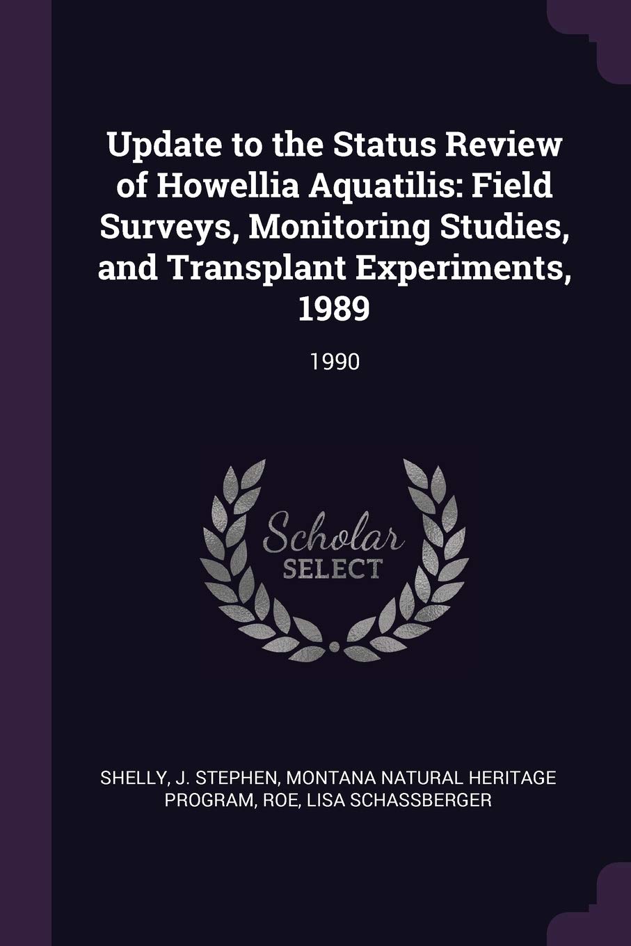 Update to the Status Review of Howellia Aquatilis: Field Surveys, Monitoring Studies, and Transplant Experiments, 1989: 1990 Politics & History