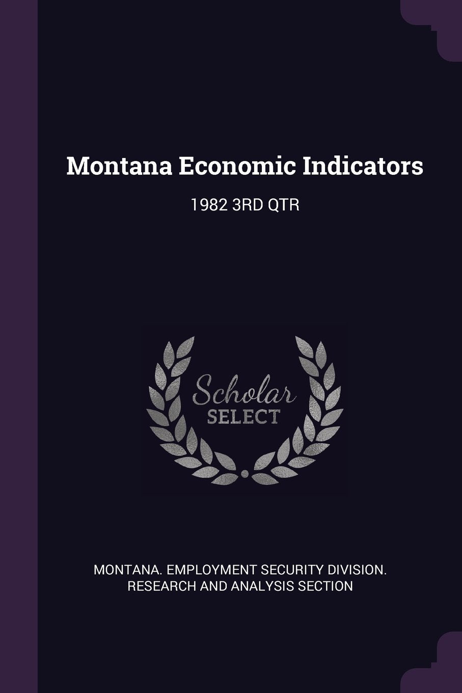 Montana Economic Indicators: 1982 3rd Qtr Politics & History