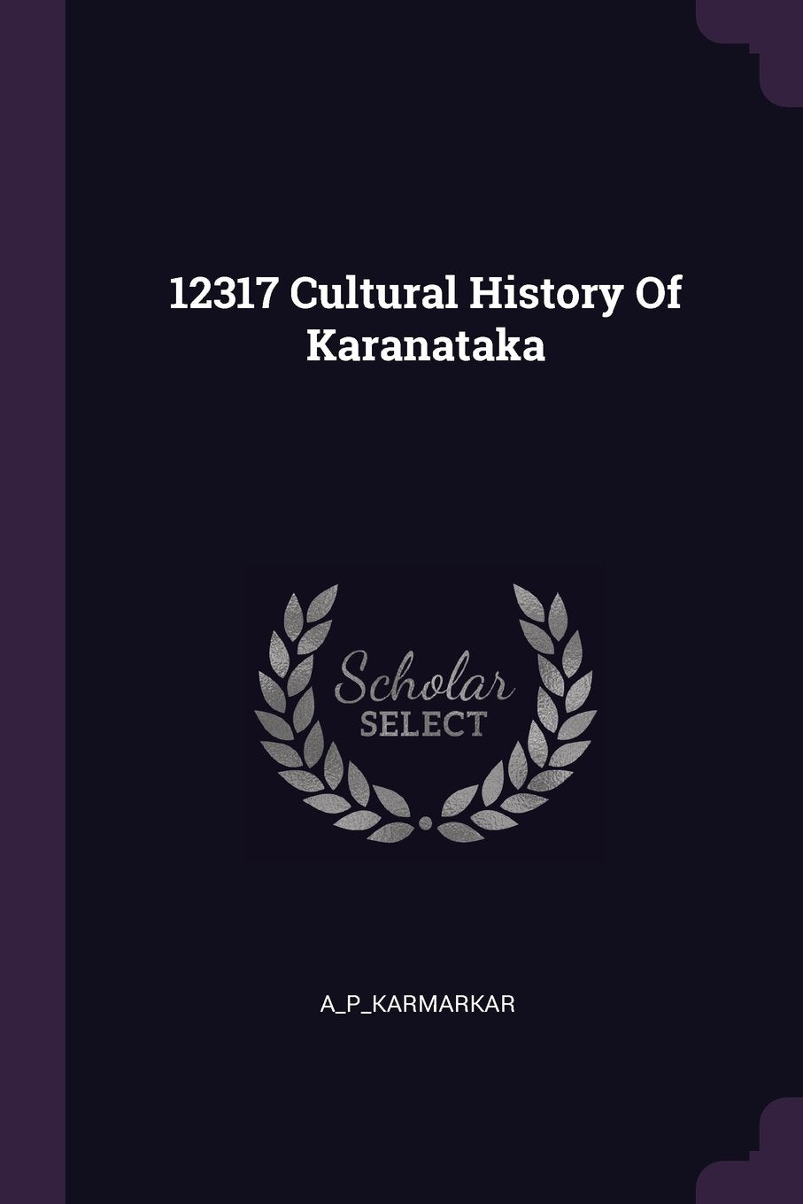 12317 Cultural History of Karanataka Politics & History