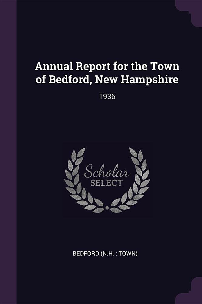 ANNUAL REPORT FOR THE TOWN OF: 1936 Politics & History